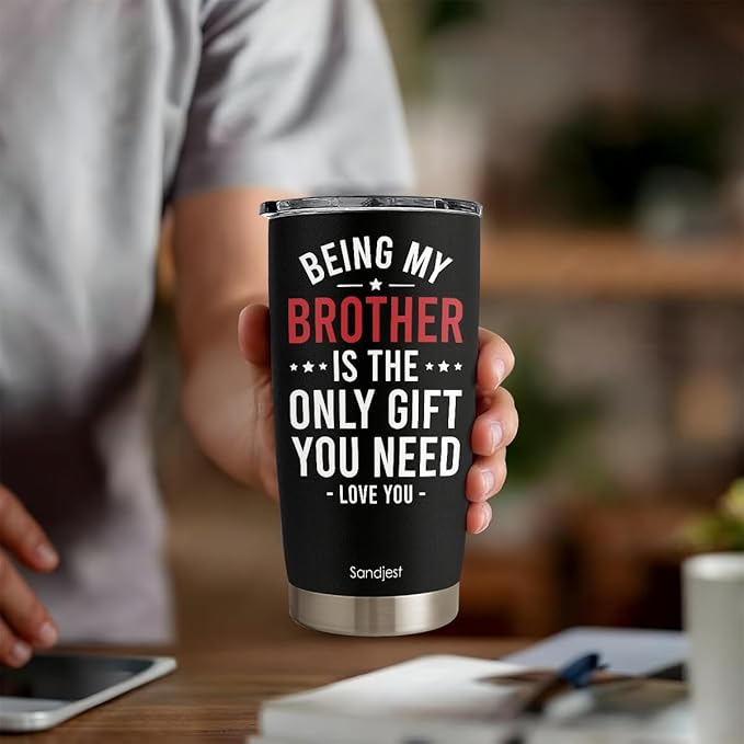 SANDJEST Brother Tumbler 20oz, Funny Stainless Steel Travel Cup with Lid, Being Brother Is the Only Gift You Need Insulated Coffee Mug, Gifts for Men Boys Friends on Birthday Christmas