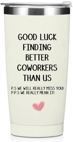 Coworker Leaving Gifts for Women - Farewell, Going Away Gift for Coworker, New Job, Goodbye, Good Luck Gifts for Colleagues, Boss - 20oz Good Luck Finding Better Coworkers Stainless Steel Tumbler by Unknown