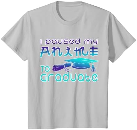 Anime Graduation Ideas I Paused My Anime to Graduate Funny T-Shirt by Unknown