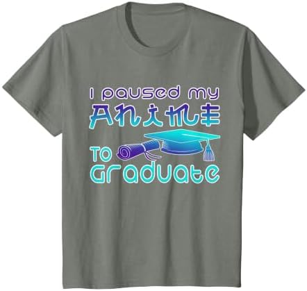 Anime Graduation Ideas I Paused My Anime to Graduate Funny T-Shirt by Unknown