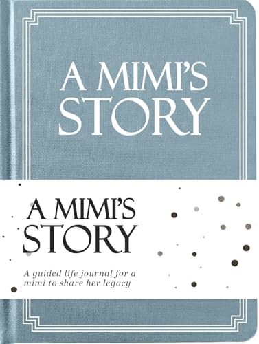 Mimi's Life Story Journal (Hardcover): A Meaningful Keepsake for Mimi to Share Her Journey & Memories, Book Includes 250+ Prompt Questions, Sentimental Gift for Mother's Day, Birthday, Christmas by CocoLan