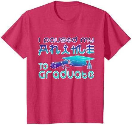 Anime Graduation Ideas I Paused My Anime to Graduate Funny T-Shirt by Unknown