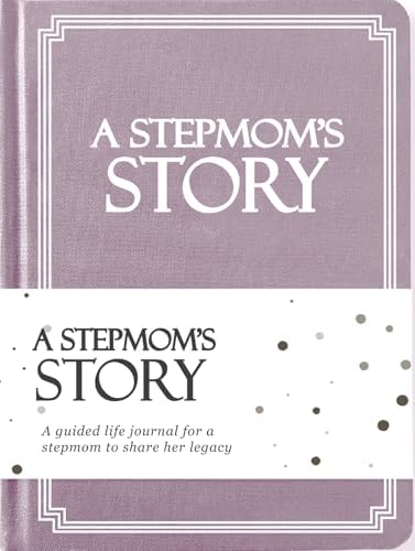 Stepmom's Life Story Journal (Hardcover): A Meaningful Keepsake for Stepmom to Share Her Journey & Memories, Book Includes 250+ Prompt Questions, Sentimental Gift for Mother's Day, Birthday, Christmas by CocoLan