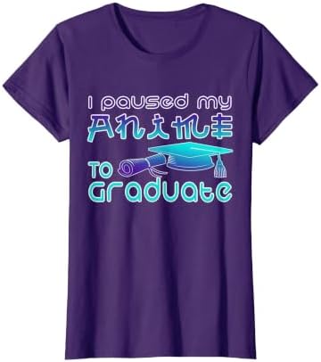 Anime Graduation Ideas I Paused My Anime to Graduate Funny T-Shirt by Unknown