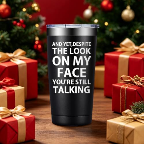 BIRGILT Work Office Gifts, Christmas Birthday Sarcastic Gifts for Boss Coworker Friends- And Yet Despite the Look on My Face 20oz Tumbler - Image 5