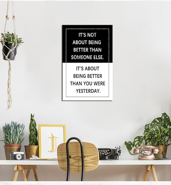 It's About Being Better Than You Were Yesterday Quote Motivational Wall Art Inspirational Poster Canvas Painting Prints Wall Pictures for Living Room Office Home Decor Framed Artwork [12''W x 18''H]