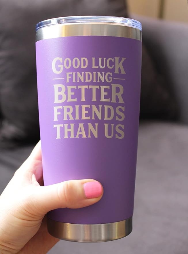 Good Luck Finding Better Friends Than Us - Insulated Coffee Tumbler Cup with Sliding Lid - Stainless Steel Insulated Mug - Funny Farewell Gift For Best Friend Moving Away - Purple