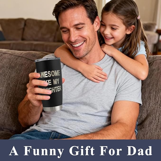 Dad Tumbler for Men, Dad Gifts for Father's Day Birthday, Awesome Like My Daughter, 20 oz Stainless Steel Insulated Coffee Cup Double Wall Travel Mug with Lid