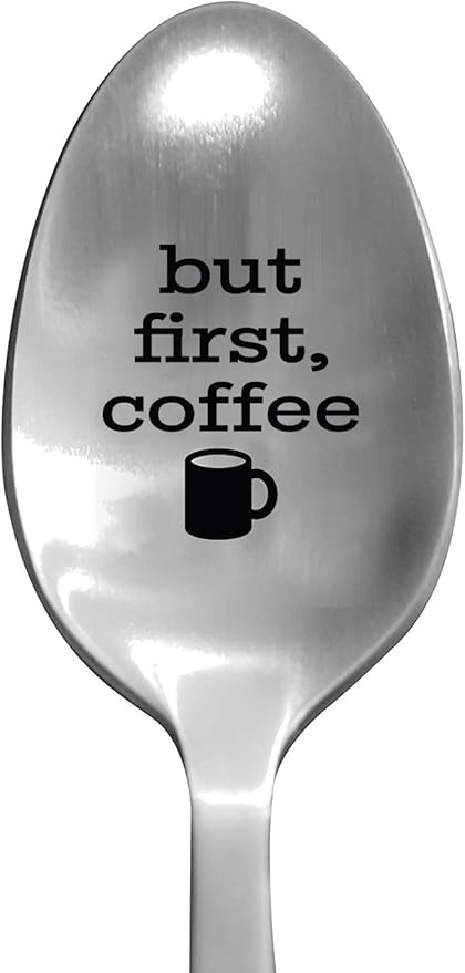 Laser Engraved "But First, Coffee" Stainless Steel Spoon - Coffee Lovers Gifts - Funny Cereal and Coffee Mug Gifts