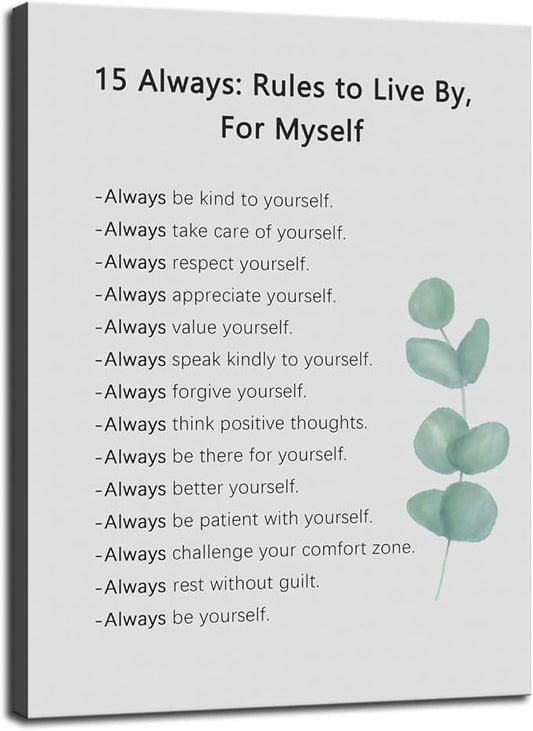 15 Always : Rules to Live By, For Myself Quotes Motivational Canvas Wall Art for Office Inspirational Poster Prints Framed for Living Room Classroom Modern Home Wall Decor Framed [18''W X 24''H]