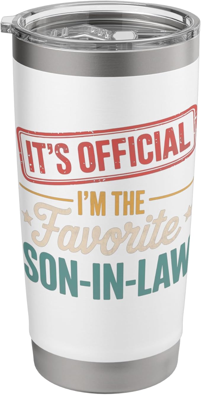 It's Official I'm The Favorite Son In Law Mens Fathers Day Stainless Steel Insulated Tumbler