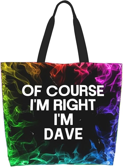of Course I'm Right I'm Dave Large Reusable Eco-friendly Shopping Bags Portable Storage Handbag