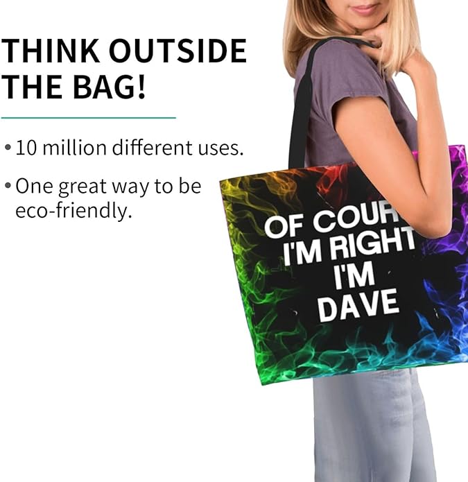 of Course I'm Right I'm Dave Large Reusable Eco-friendly Shopping Bags Portable Storage Handbag