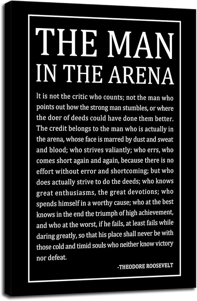 Inspirational The Man In The Arena Quotes Poster Motivational Wall Art Inspiring Canvas Prints Artwork for Office Living Room Modern Home Decor Painting Pictures Stretched and Framed [24''Wx 36''H]