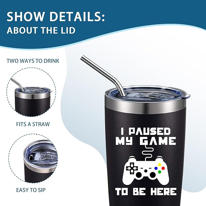 ATHAND I Paused My Game to Be Here Gaming Mug,20 Oz Funny Stainless Steel Insulated Iced Coffee Tumbler with Lid and Straw,Gamer Gifts for Men,Boys,Dad,Husband Uncle Brother Kids Teens Boyfriends