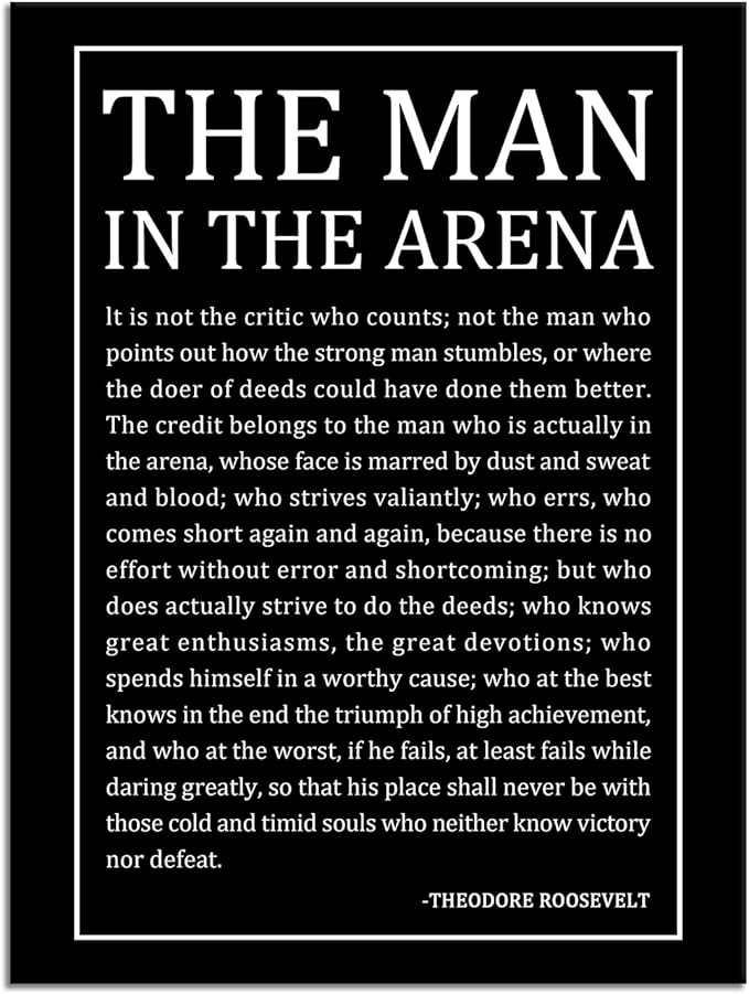 The Man In The Arena Quotes Poster Motivational Wall Art Inspirational Canvas Prints Artwork for Office Living Room Modern Home Decor Painting Pictures Stretched and Framed [18''Wx 24''H]