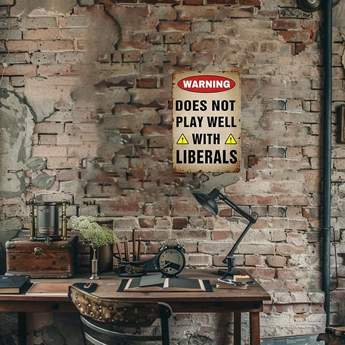 Man Cave Decor For Men Warning Does Not Play Well With Liberals Sign Warning Tin Sign Retro Decor Metal Signs 12 X 8 Inches