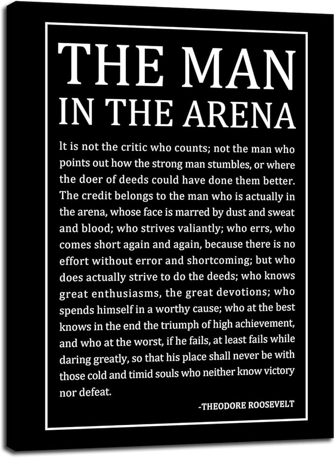 The Man In The Arena Quotes Inspirational Poster Motivational Wall Art Inspiring Canvas Prints Artwork for Office Living Room Modern Home Decor Painting Pictures Stretched and Framed [30''Wx 40''H]
