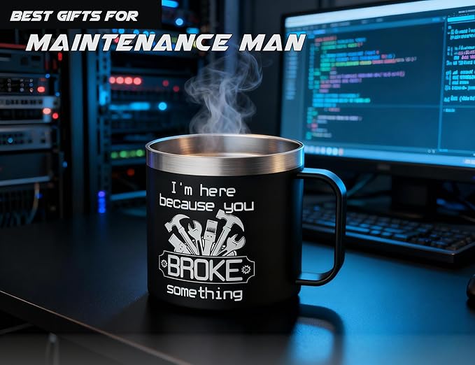 Mechanic Gifts for Men Mechanics & Handyman Dads - I'm Here Because You BROKE Something Mechanic Mug 14oz- Maintenance Man Gifts Vacuum Insulated Stainless Steel Cup with Handle