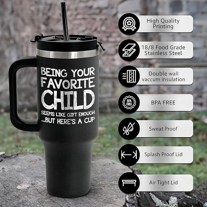 Engraved 40 oz Tumbler Being Your Favorite Child - Fathers Day Present From Daughter - Dad Birthday - Grandpa Tumbler - Grandpa Birthday Gifts - Gift For Dad For Fathers Day, Papa Gift