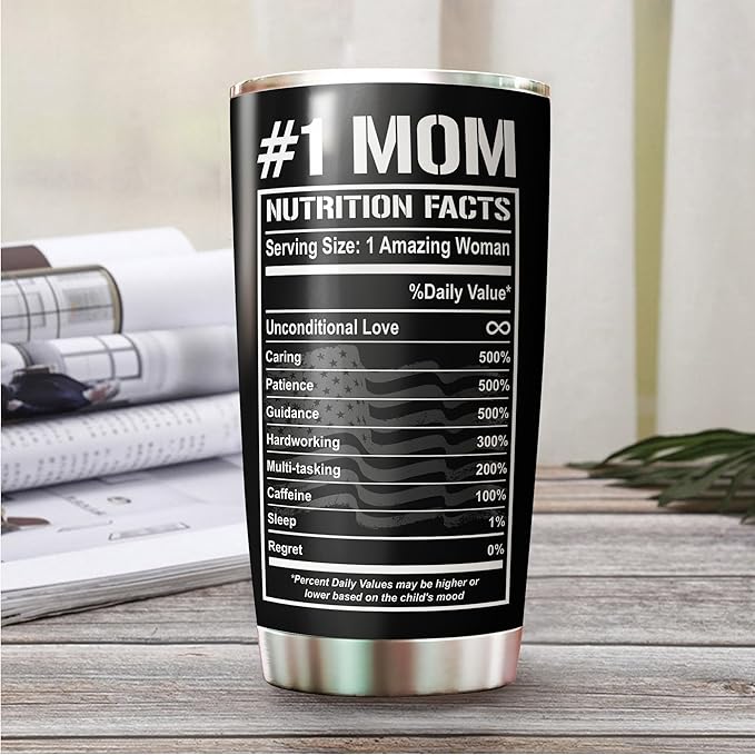 Mom Tumbler - Mom Cup - Gifts for Mom on Mothers Day, Christmas, Birthday - Mom Coffee Mug - #1 Mom Tumbler - Mommy Cup - Gifts for Mom from Daughter, Son - Mom Nutrition Facts Tumbler