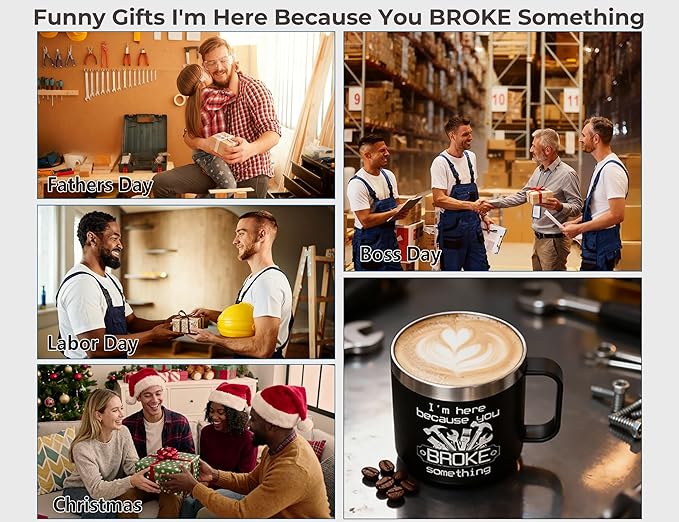 Mechanic Gifts for Men Mechanics & Handyman Dads - I'm Here Because You BROKE Something Mechanic Mug 14oz- Maintenance Man Gifts Vacuum Insulated Stainless Steel Cup with Handle